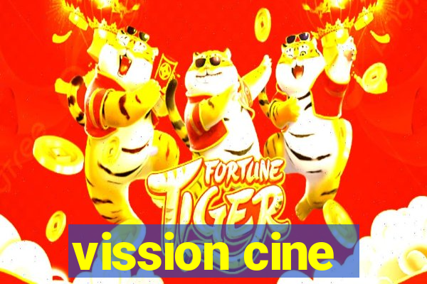 vission cine